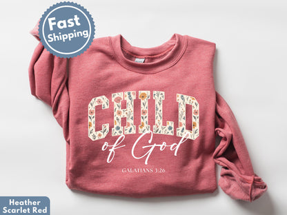 Child of God Sweatshirt: Cute Christian Sweatshirt, Child of God Crewneck, Floral Christian Sweatshirt, youth Sweatshirt