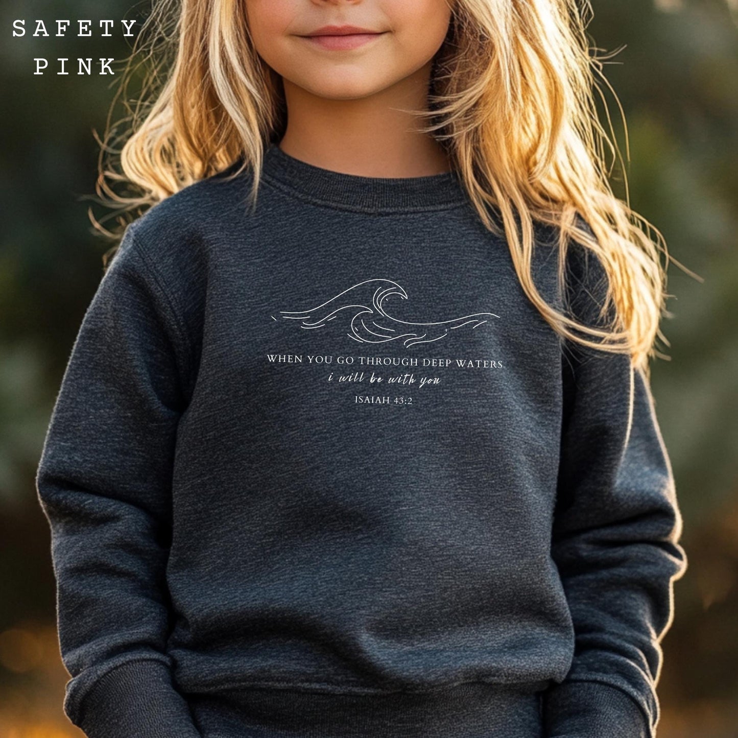 Youth Christian Bible Verse Sweatshirt, When You Go Through Deep Waters Isaiah 43:2 Crewneck, Religious Kids Sweatshirt 4461590491